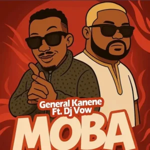 General Kanene ft DJ Vow – Moba (Alcohol)