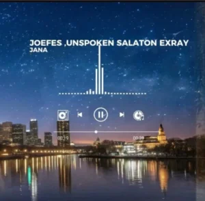Joefes ft Exray & Unspoken Salaton – Jana