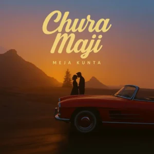 Meja Kunta – Chura Maji