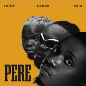 Rayvanny X Marioo X Harmonize – Pere