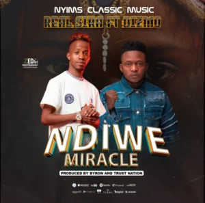 Real Sika ft Dizmo – Ndiwe Miracle (You are a miracle)