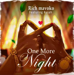 Rich Mavoko ft Kusah – One More Night