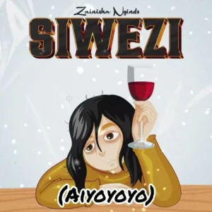 Zainisha – Siwezi
