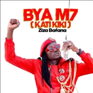 Ziza Bafana – Kati Kiki (Bya M7)