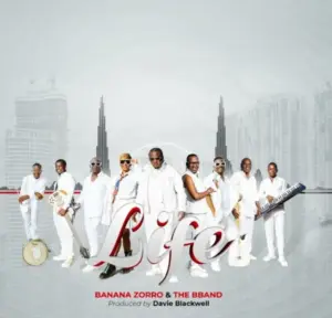 Banana Zorro ft The B Band – Life