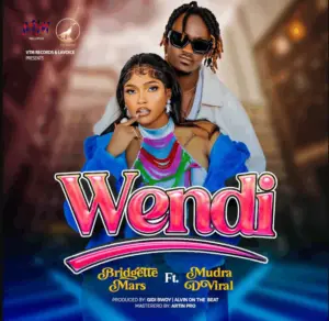 Bridgette Mars ft Mudra D viral – Wendi