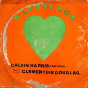 Calvin Harris ft. Clementine Douglas – Blessings