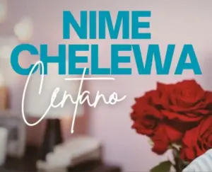 Centano – Nimechelewa