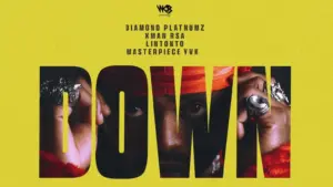 Diamond Platnumz x Masterpiece YVK ft Xman RSA & Lintonto – Down