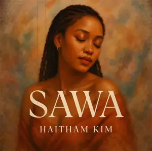 Haitham Kim – Sawa