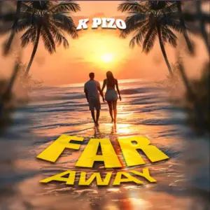 K Pizzo – Far Away