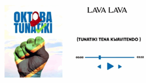 Lava Lava – Oktoba Tunatiki