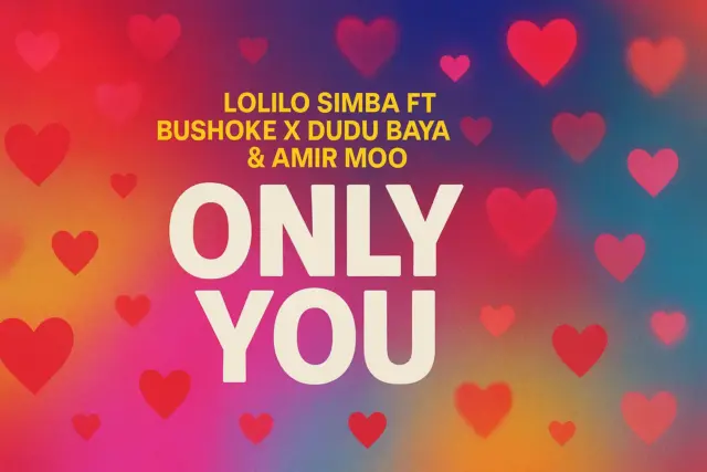 Lolilo Simba ft Bushoke x Dudu Baya & Amir Moo – Only You