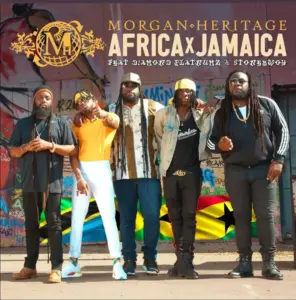 Morgan Heritage ft Diamond Platnumz & Stonebwoy – Africa × Jamaica