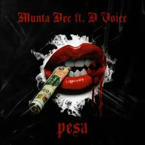 Munta Dee & D Voice – Pesa