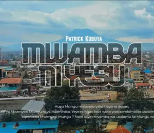Patrick Kubuya – Mwamba ni Yesu