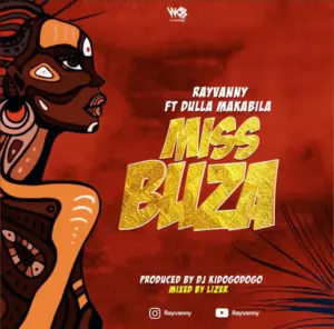 Rayvanny ft Dulla Makabila – Miss Buza