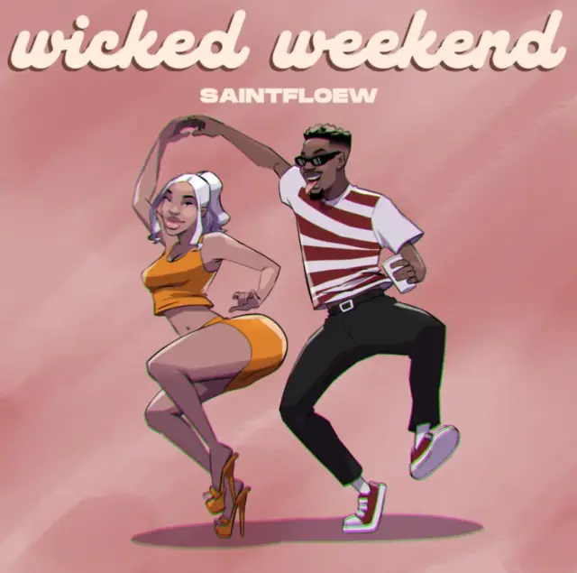 Saintfloew – Wicked Weekend