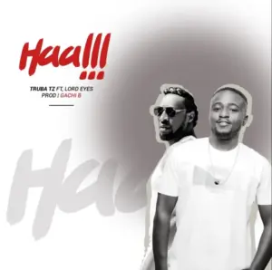 Truba Tz X Lord eyez – Haah