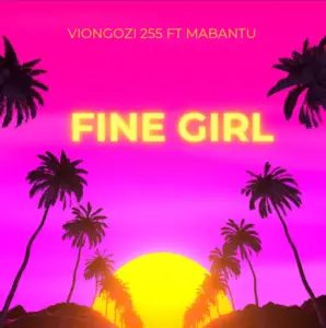 Viongozi 255 ft Mabantu – Fine Girl