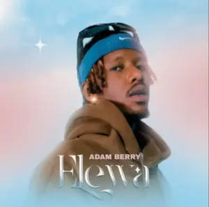Adam Berry – Elewa