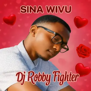 Dj Robby Fighter – Sina Wivu (Singeli Beat)