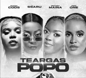 Dyana Cods, Ssaru, Brandy Maina, Femi One – Teargas Popo