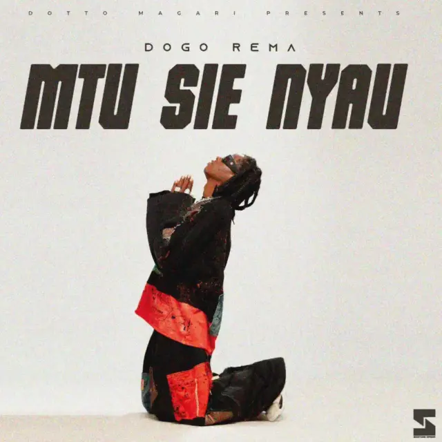 Dogo Rema – Mtu Siye Nyau | EP