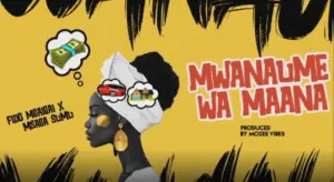 Fido Mgaigai ft Msaga Sumu – Mwanaume Wa Maana
