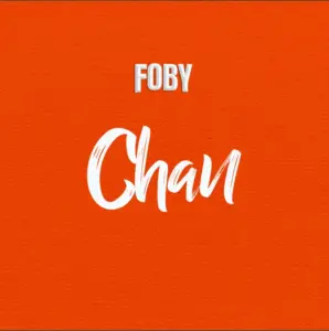 Foby – Chan