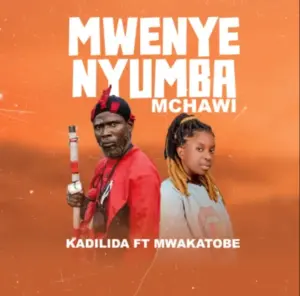 Kadilida ft Mwakatobe – Mwenye Nyumba Mchawi