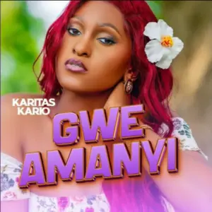 Karitas Kario – Gwe Amanyi