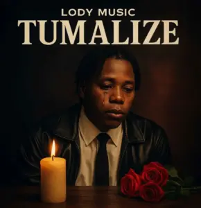 Lody Music – Tumalize