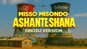 Misso Misondo – Ashante Shana