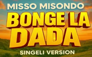 Misso Misondo – Bonge La Dada