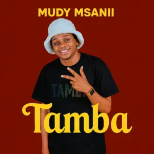 Mudy Msanii – Tamba