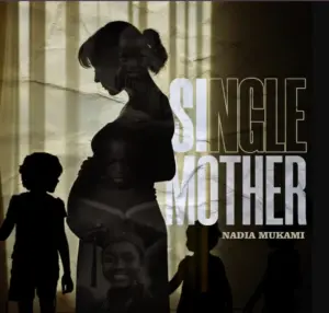 Nadia Mukami – Single Mother