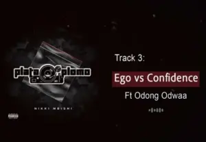 Nikki Mbishi ft Odong – Ego vs Confidence