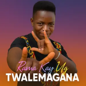 Rama Kay Ug – Twalemagana