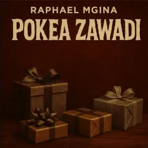 Raphael Mgina – Pokea Zawadi