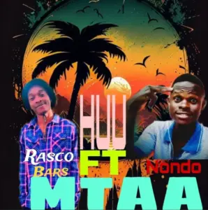 Rasco Bars ft Nondo – Huu Mtaa