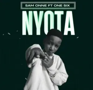 Sam Onne ft One Six – Nyota