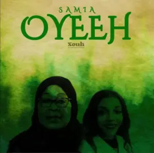 Xouh – Samia Oyeeh