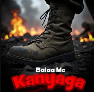 Balaa MC – Kanyaga