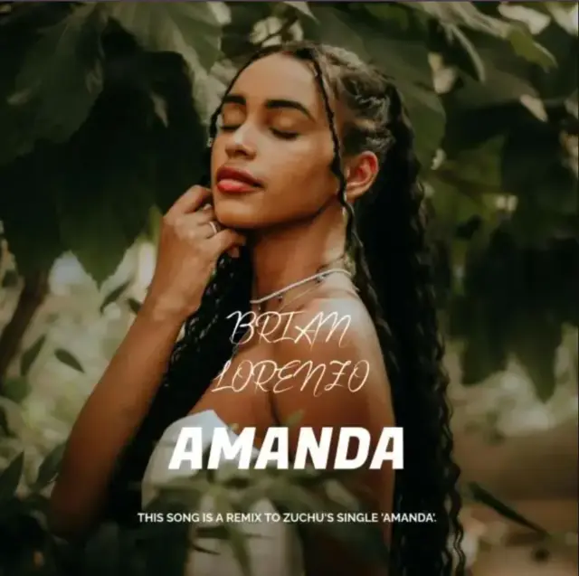 Brian Lorenzo – Amanda (Zuchu Remix) Brian Lorenzo – Amanda (Zuchu Remix)