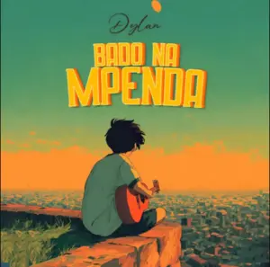 Dylan Tz – Bado Nampenda