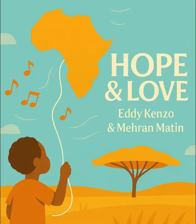 Eddy Kenzo & Mehran Matin – Hope & Love