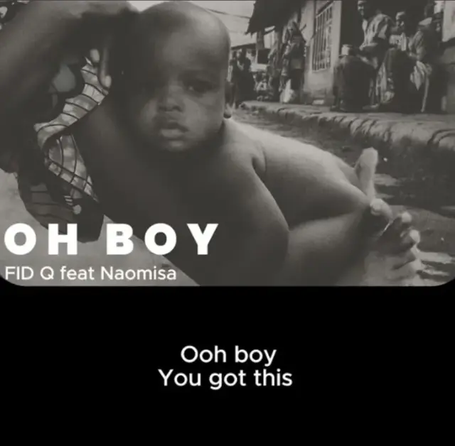 Fid Q Ft Naomisia – Oh Boy