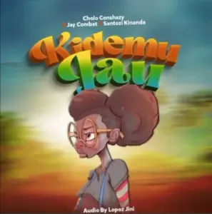 Jay Combat ft Jetty Mc x Cholo Conshazy x Santozi Kinanda x K Pizzo – Kidemu Jau