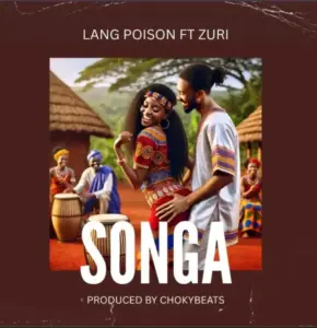 Lang Poison ft Zuri – Songa